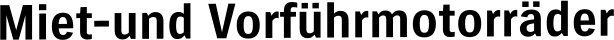 Miet-und Vorführmotorräder